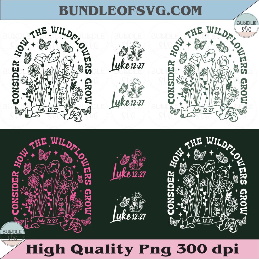 Consider How The Wildflowers Grow Svg Luke 12 27 Pocket Designs