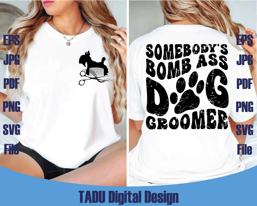 Somebody's Bomb Ass Dog Groomer Svg Dog Grooming Svg Dog Png Svg Eps Dxf Cut Files