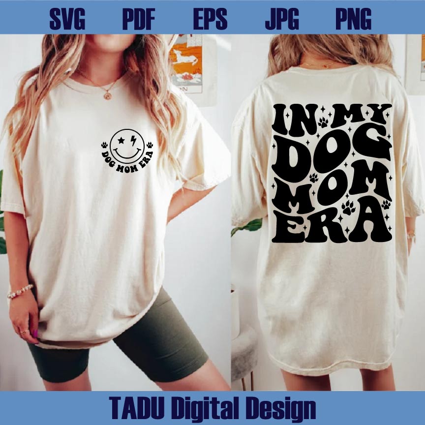In My Dog Mom Era Svg Dog Mama Svg Dog Lover Svg Fur Mama Png Svg Eps Dxf Cut Files