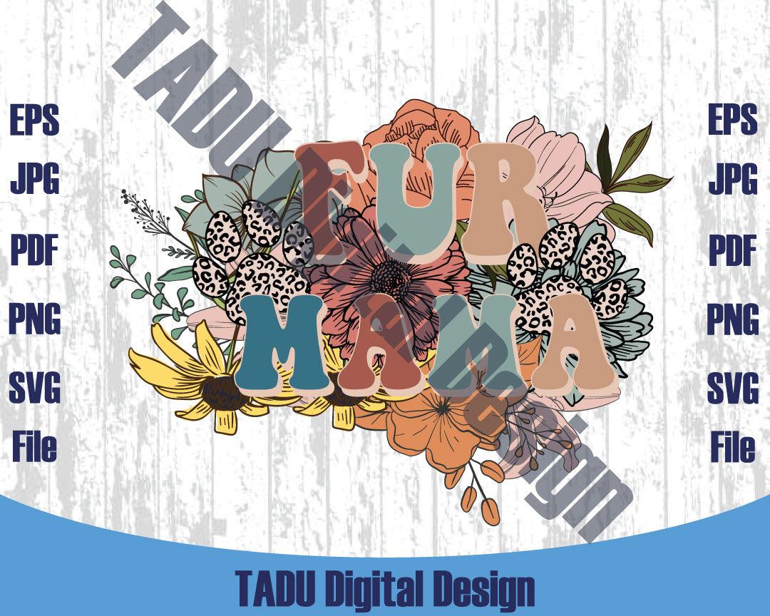 Floral Fur Mama Png Sublimation Flower Dog Mama Svg Fur Mama Svg Png Eps Dxf Cut Files