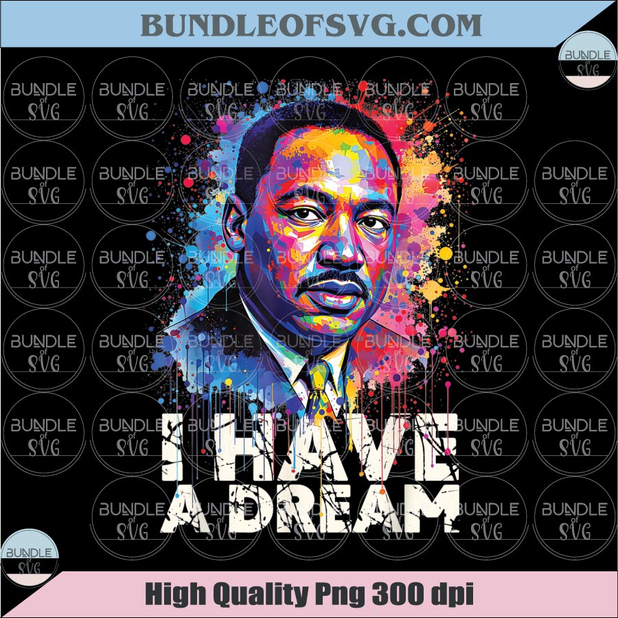 I Have A Dream Png MLK Jr Png Martin Luther King Png
