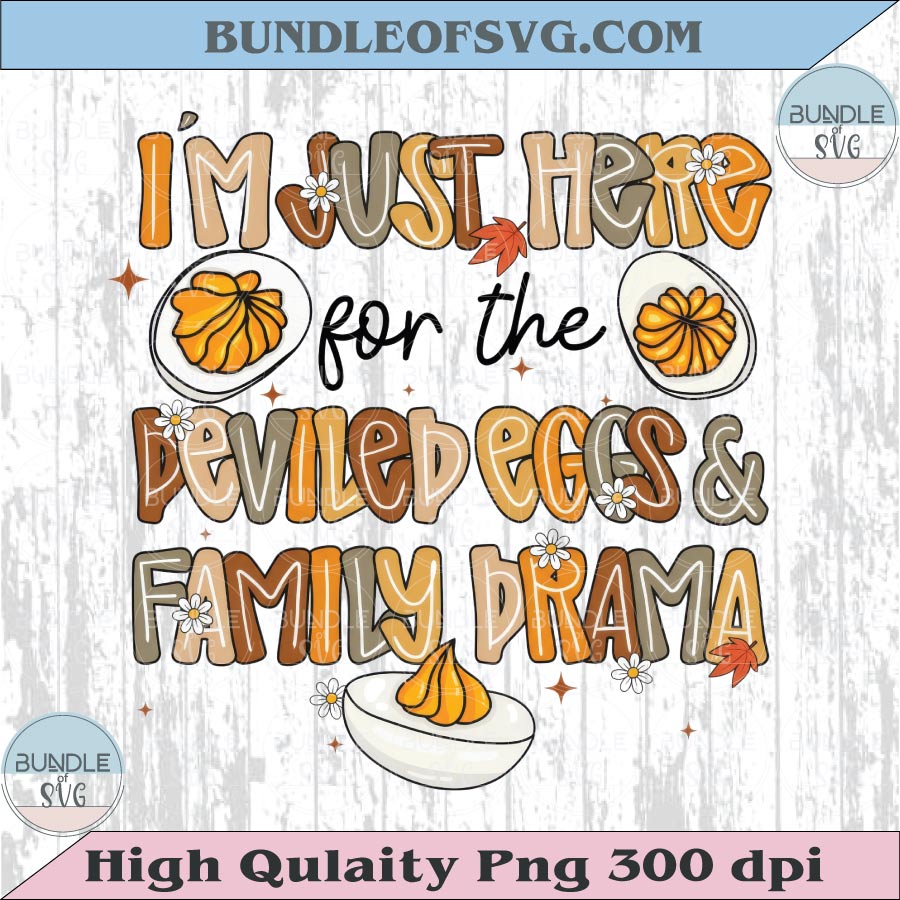 I'm Just Here For The Deviled Eggs Png Preppy Thanksgiving Png