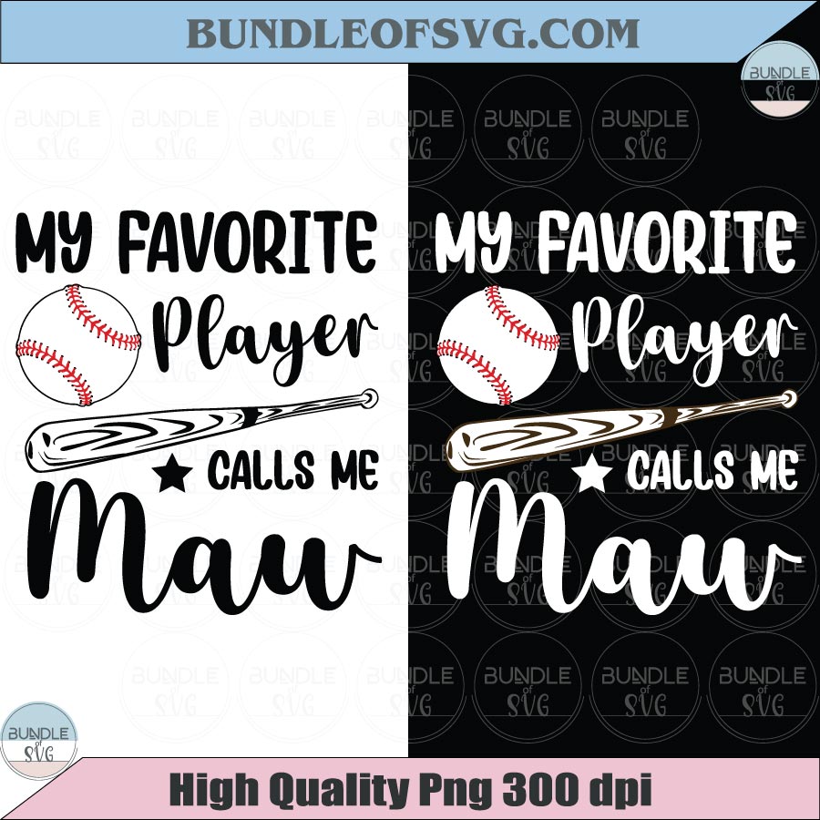 My Favorite Player Calls Me Maw SVG PNG Baseball Grandma Png