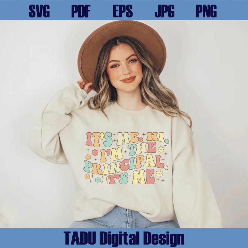 It's Me Hi I'm The Principal it's Me Png Boho Funny Principal Svg