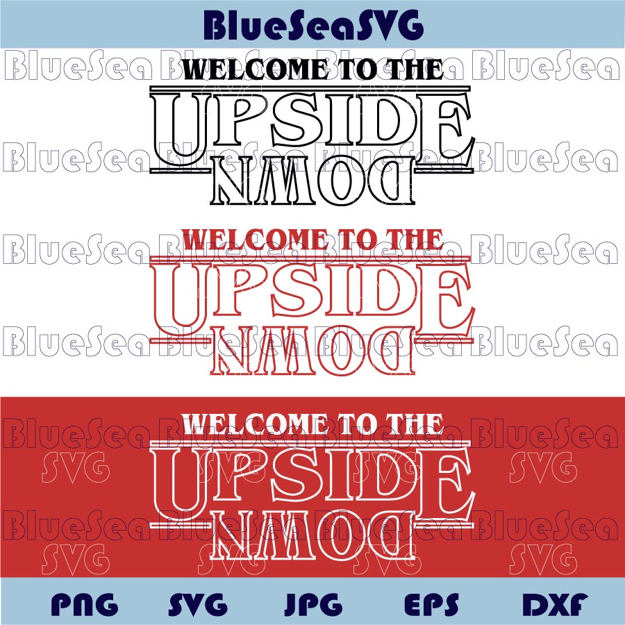 Welcome To The Upside Down Svg Stranger Things Svg Cutting Png
