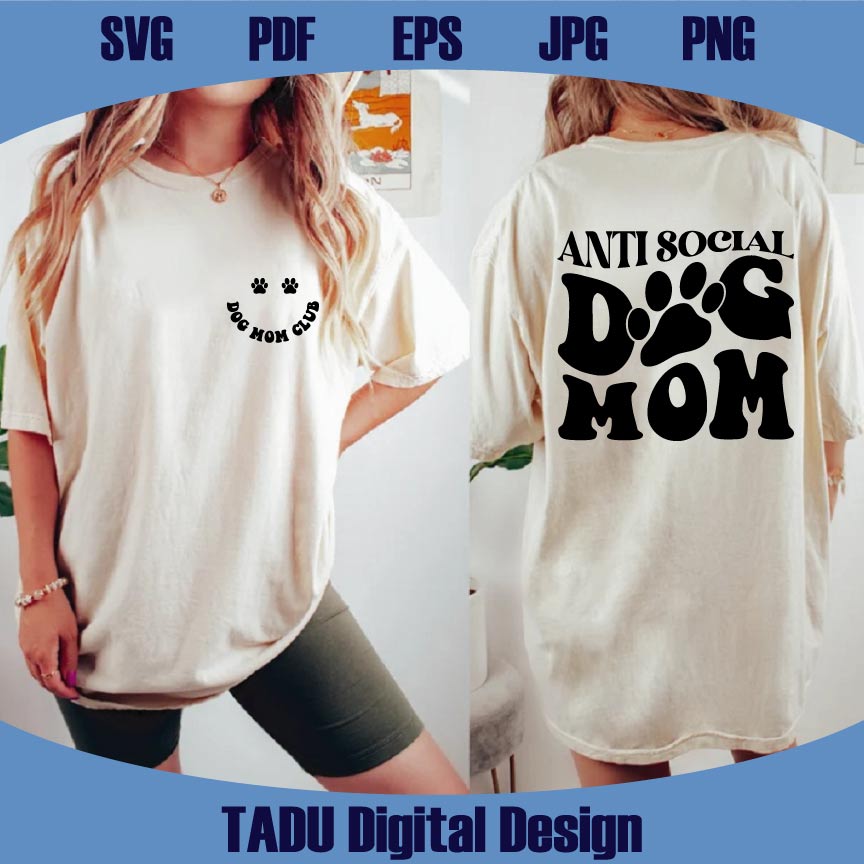 Anti Social Dog Mom Svg Funny Dog Mama Svg Dog Lover Png Svg Eps Dxf Cut Files