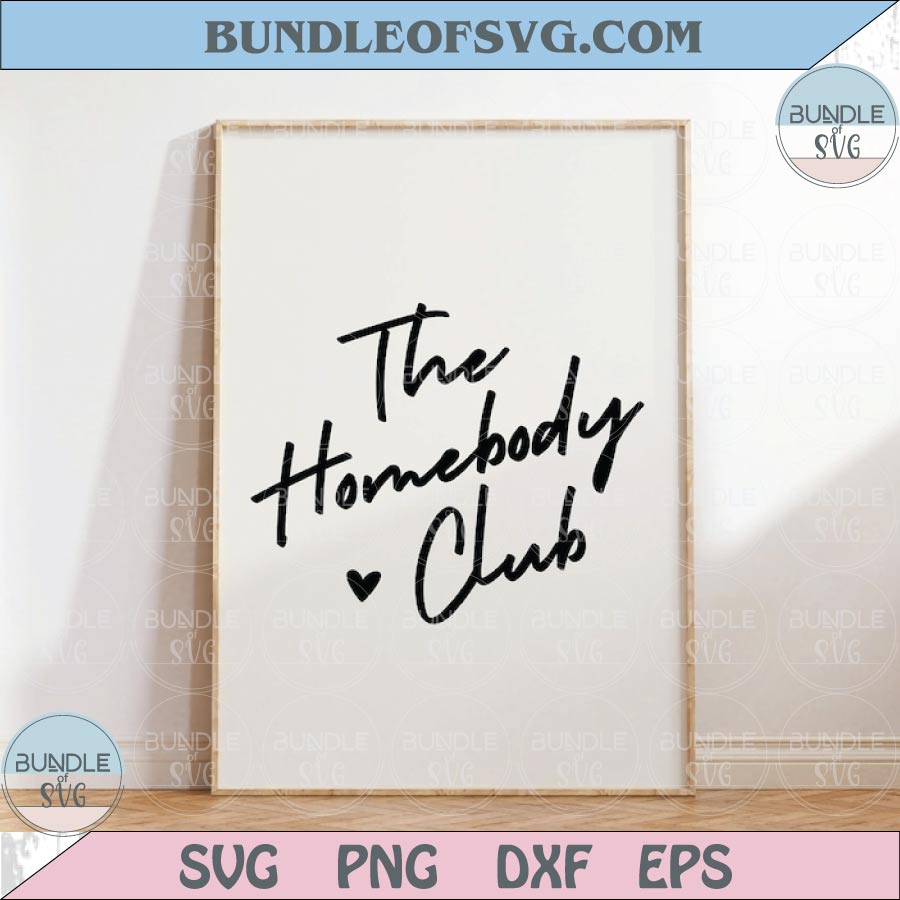 The Homebody Club Svg Trendy Wall Art Decor Prints Living Room Png