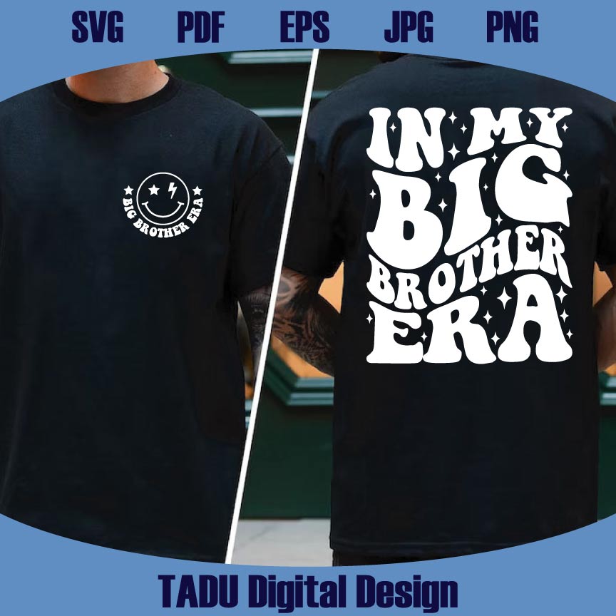 In My Big Brother Era Svg Big Bro Svg New Baby Png Big Brother Svg