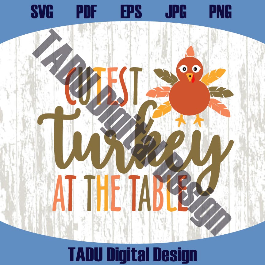 Cutest Turkey At The Table Svg Funny Thanksgiving Kids Svg Png