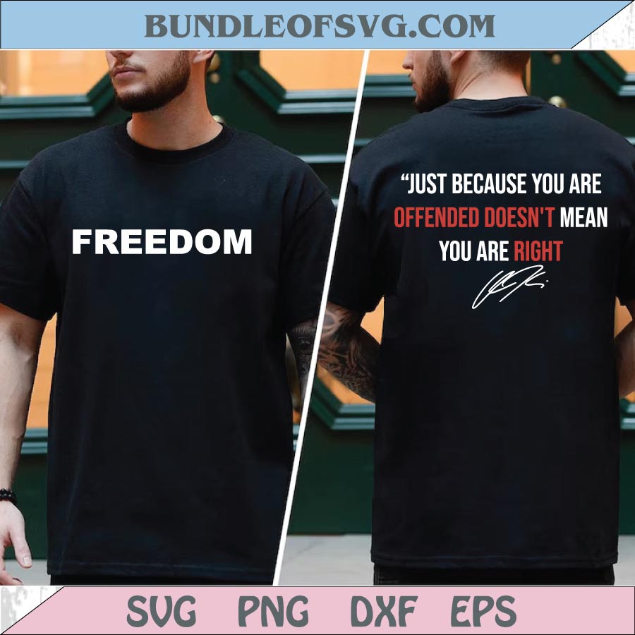 Freedom Just Because You’re Offended Doesn’t Mean You’re Right Svg