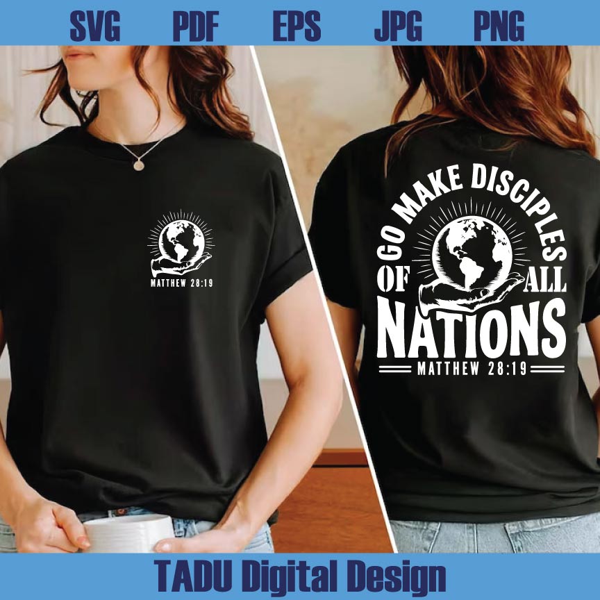 Go Make Disciples Svg Christian Svg Faith Svg God Svg Bible Verse