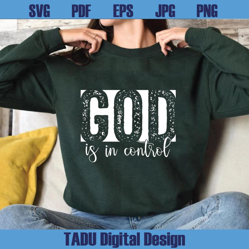 God Is In Control Svg Christian T-shirt Design Mother's Day Png - BundleofSVG