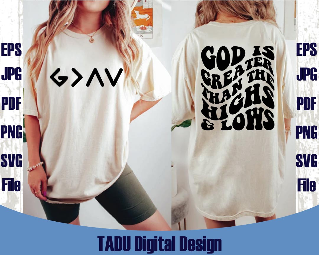 God is Greater Than the Highs and Lows Svg Scripture Christian Svg