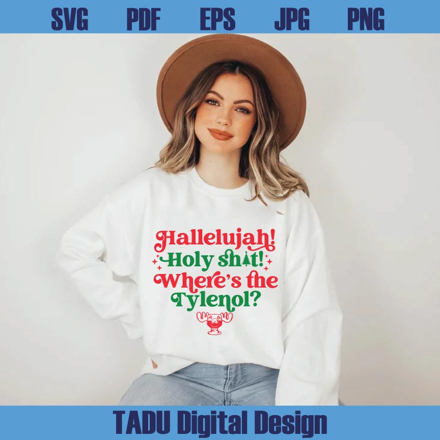 Christmas Hallelujah Holy Shit Svg Funny Christmas Movie Svg