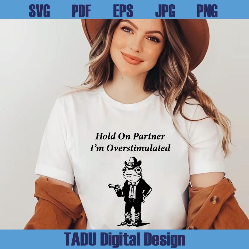 Hold On Partner Im Overstimulated Png Cowboy Frog Unhinged Weird