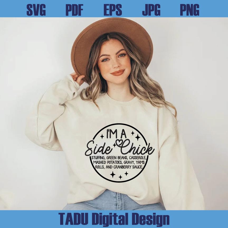 I'm the side Chick Svg Funny Thanksgiving Svg Turkey Png Fall Png