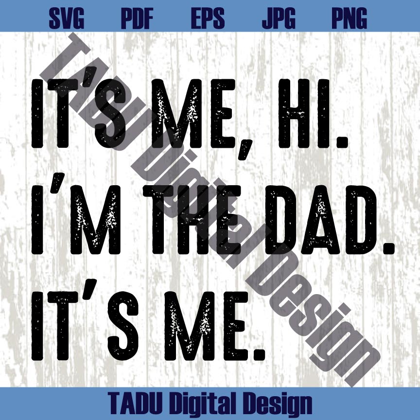 It's Me Hi I'm the Dad Svg Fathers Day Svg Swiftie Dad Svg Country - BundleofSVG