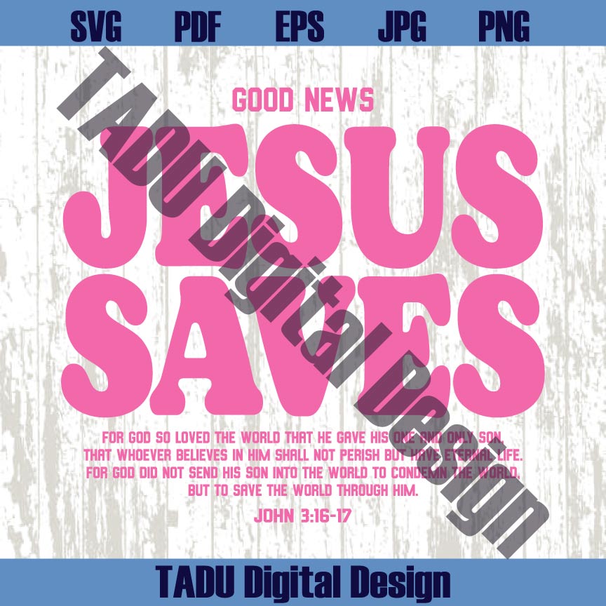 Jesus Saves Svg Christian Svg Christian Men Png Jesus Bible Verse
