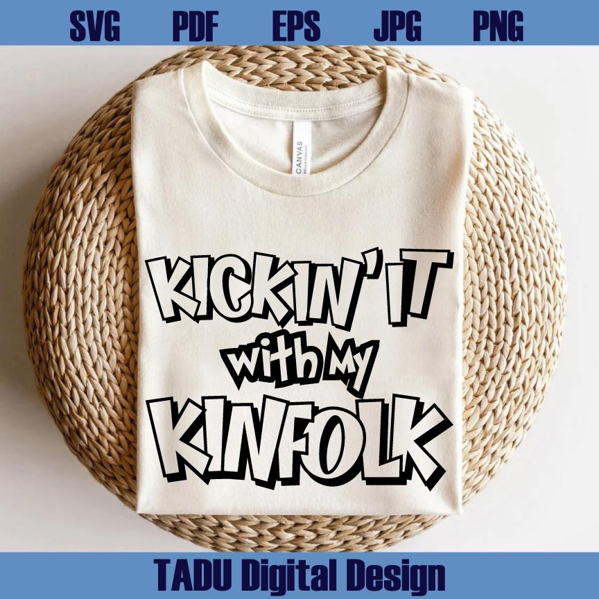 Kickin it with my Kinfolk Svg Family Reunion Svg Family Svg Cricut