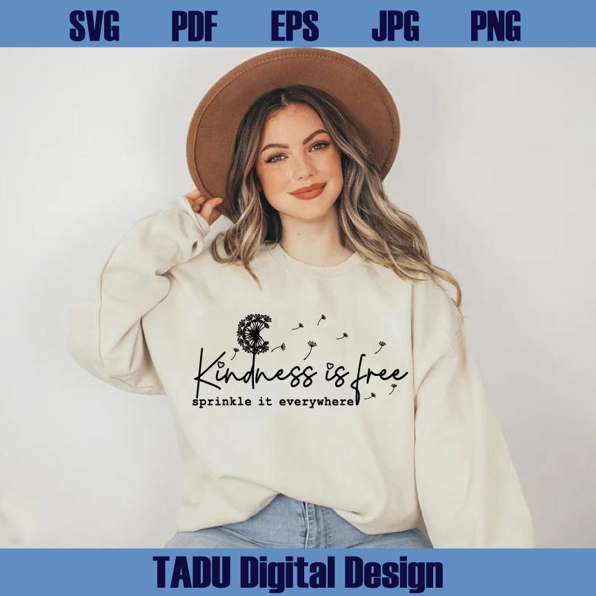 Kindness is Free Svg Sprinkle it Everywhere Png Dandelion Be Kind