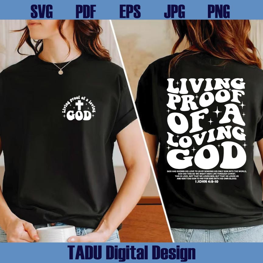 Living Proof Of A Loving God Svg Christian Png Bible Verse Svg
