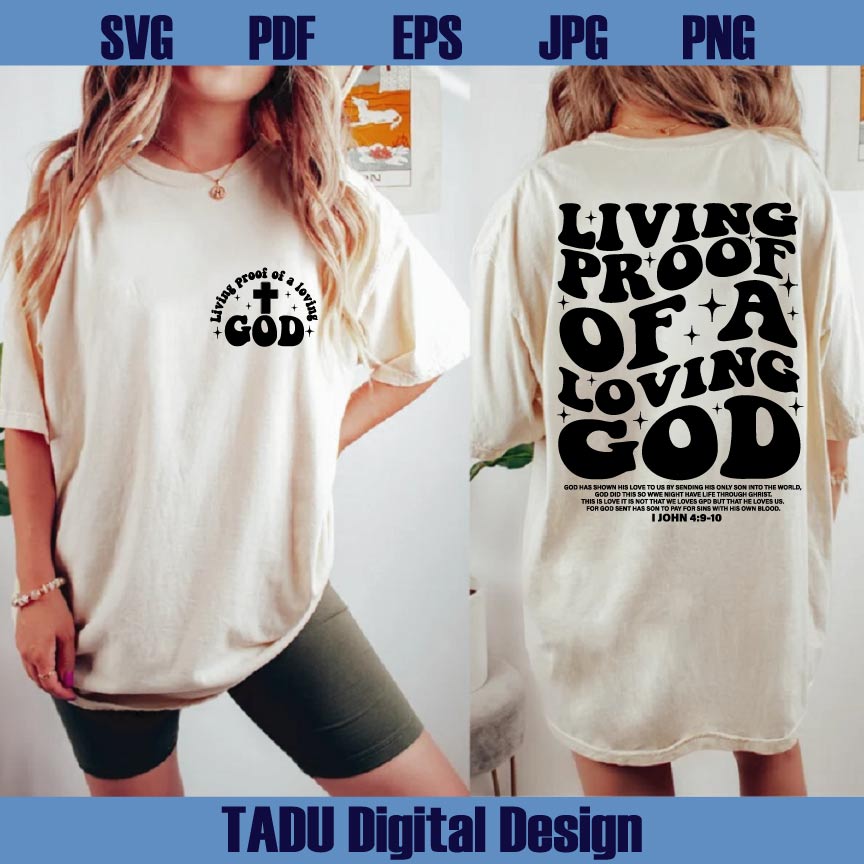 Living Proof of a Loving God Svg Christian Png John 4 19 Svg