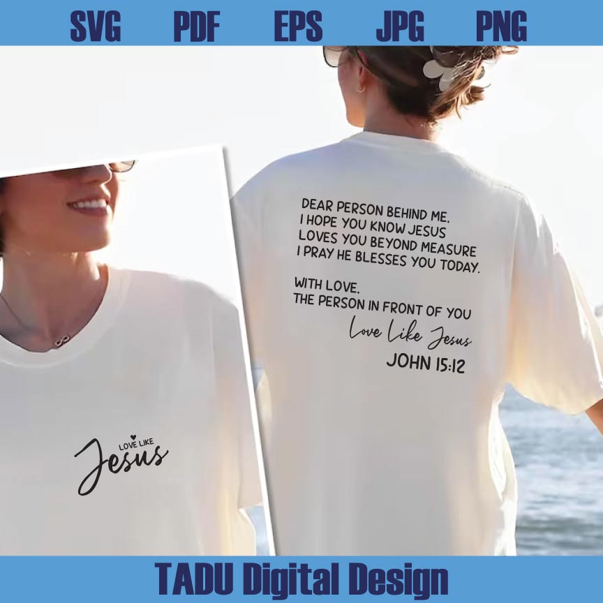 Love like Jesus Svg Christian Svg Dear Person Behind Me Svg Png