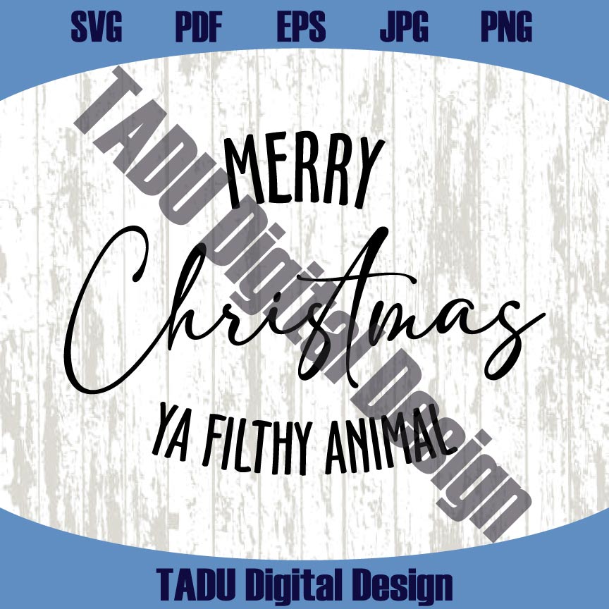 Merry Christmas Ya Filthy Animal Svg Hand Drawn Christmas Svg