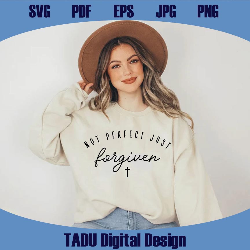 Not Perfect Just Forgiven Svg Christian Png Cross Jesus Svg Dxf