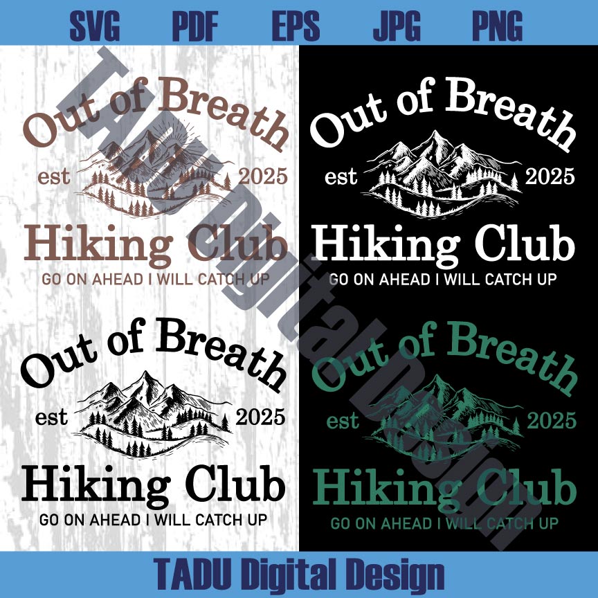 Out of Breath Hiking Club Svg Hiker Png Camper Svg Nature Lover Png Svg Dxf Eps Files