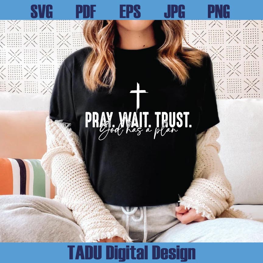 Pray Wait Trust Svg Faith Png Christian Svg Religious Png