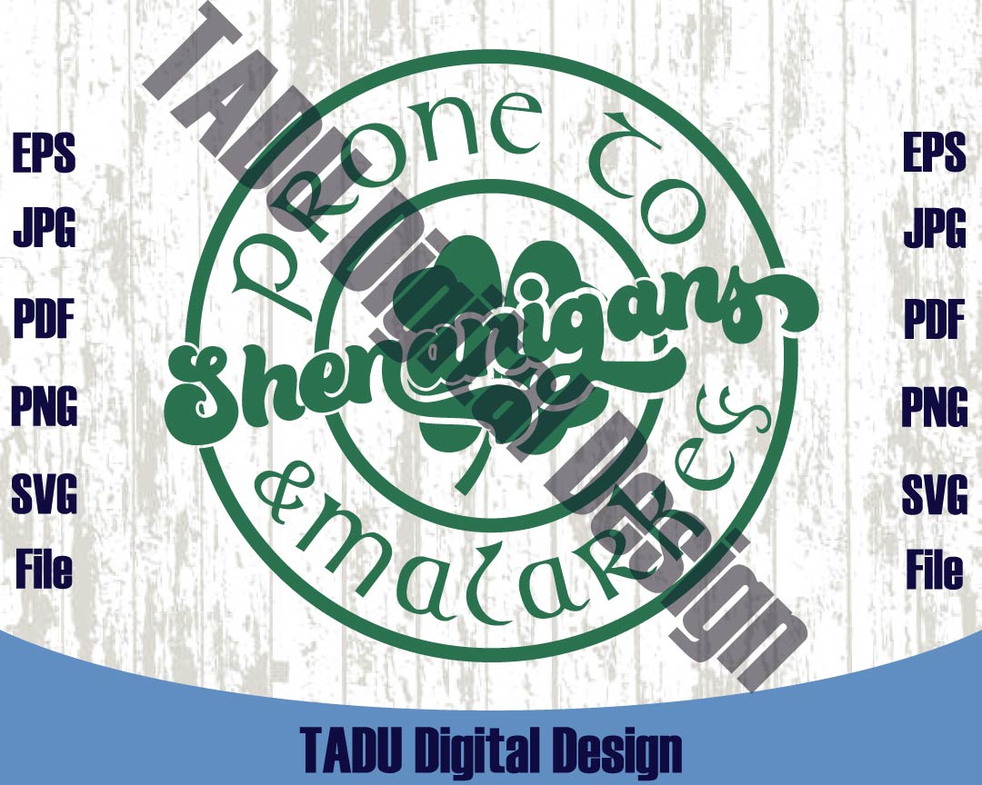 Prone to Shenanigans and Malarkey Svg St Patricks Day Shamrock Png - BundleofSVG