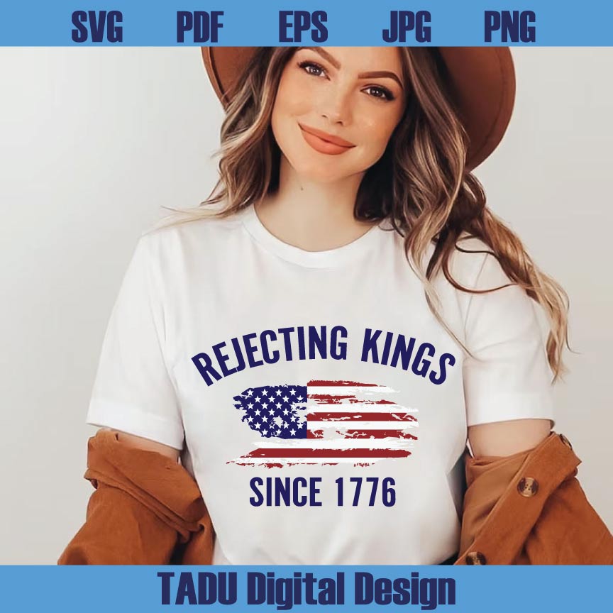 Rejecting Kings Since 1776 Png No Kings In America Svg Anti Trump