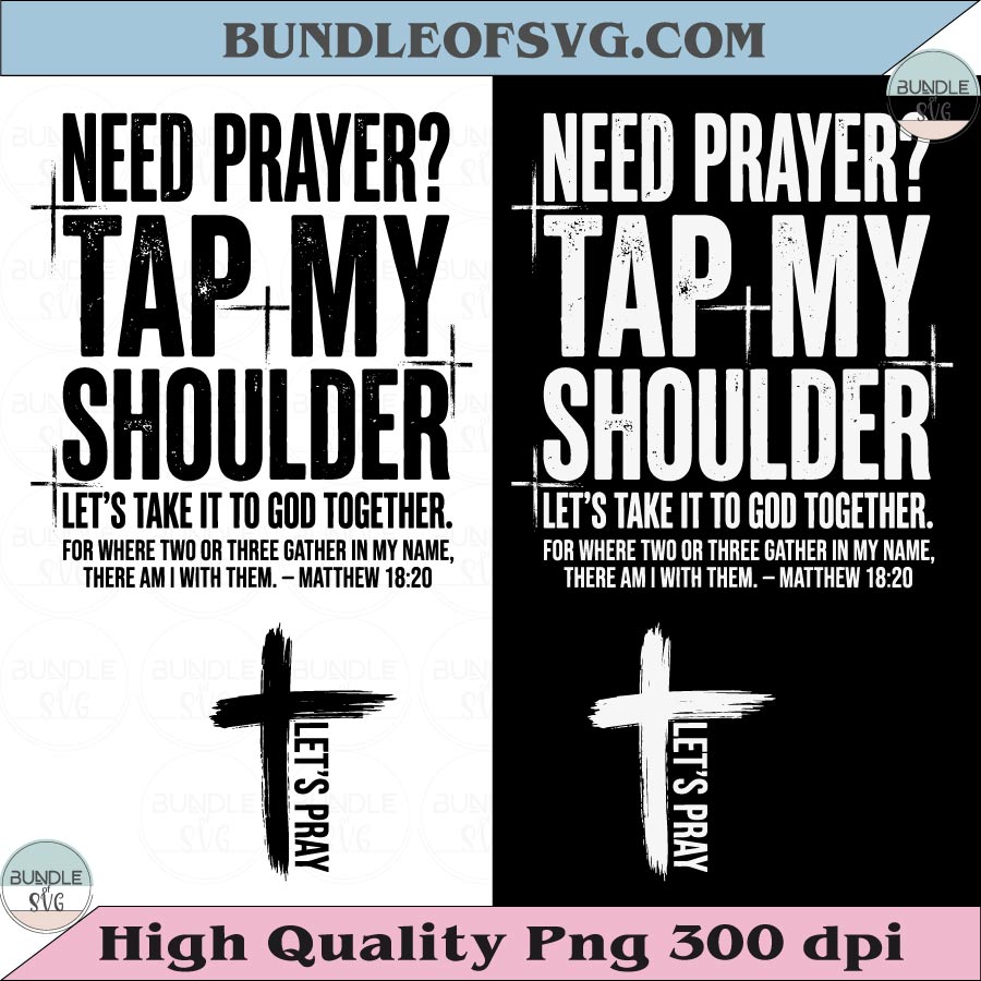 Need Prayer Tap My Shoulder Png T-Shirt Mens Christian Dad Png - BundleofSVG