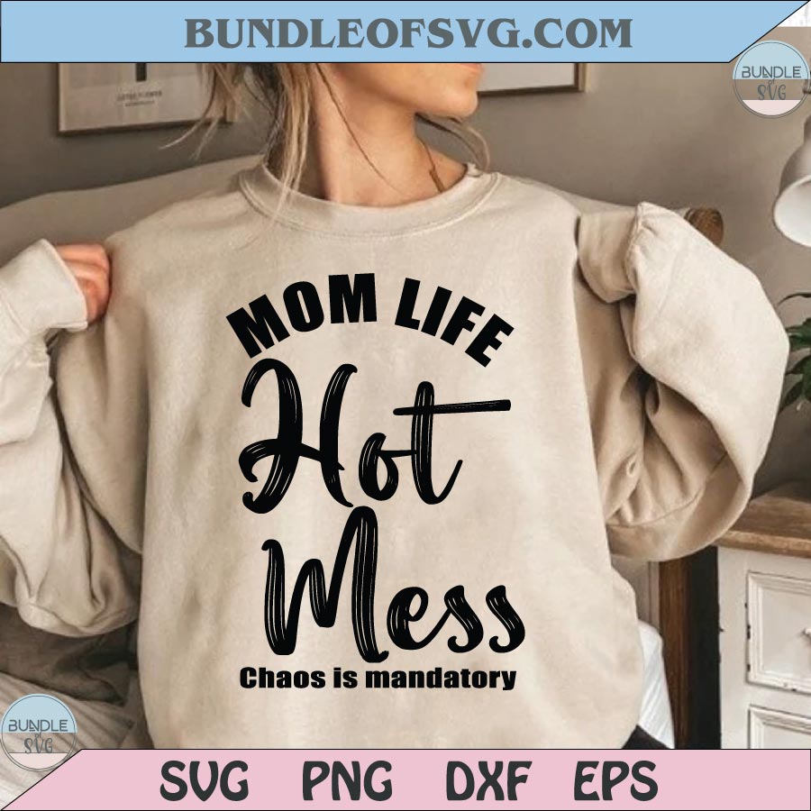 Funny Mom Quote Svg Hot Mess Png Motherhood Sarcastic Mom Png - BundleofSVG