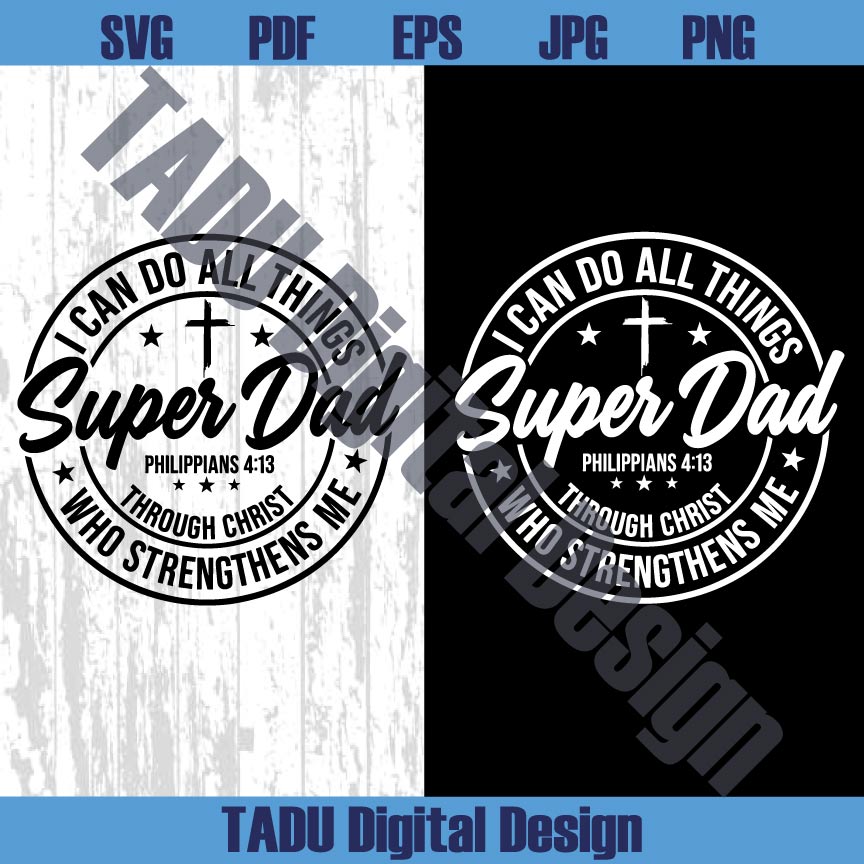 Super Dad Svg I Can Do All Things Svg Christian Dad Svg Png Cricut