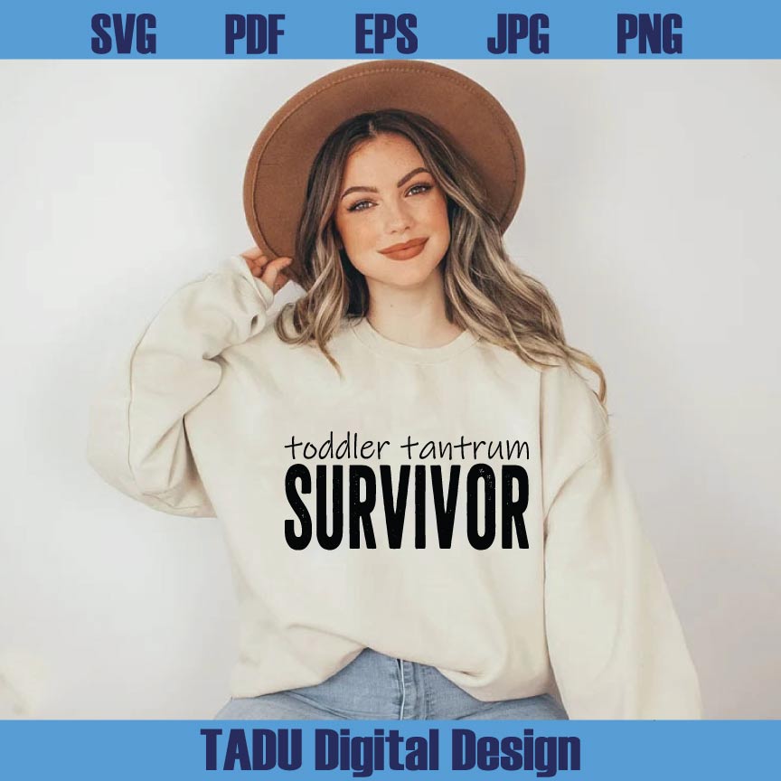 Toddler Tantrum Survivor Svg Mom Humor Svg Snarky Phrase Png