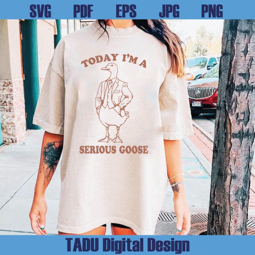 Today I'm A Serious Goose Svg Sarcastic Vintage Trendy Funny Svg - BundleofSVG