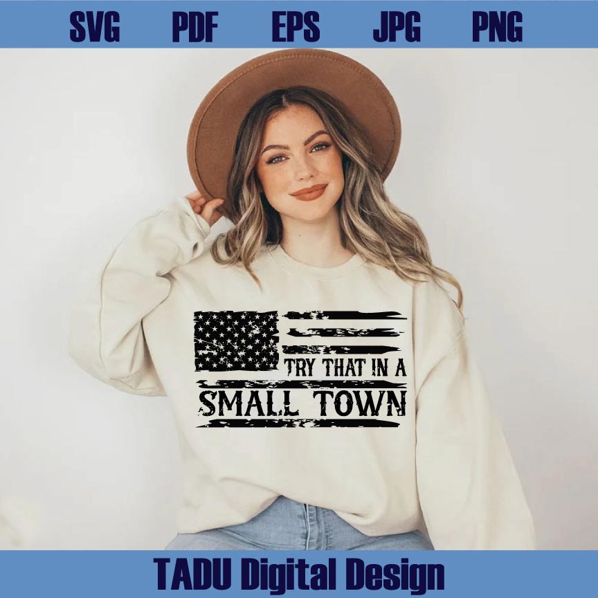 Try That In A Small Town Svg Country Music Png Western Svg Png