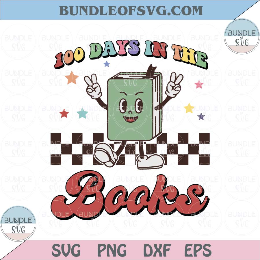 100 Days In The Books Svg Book Retro 100 Days of School Svg Png Dxf Eps Files - BundleofSVG
