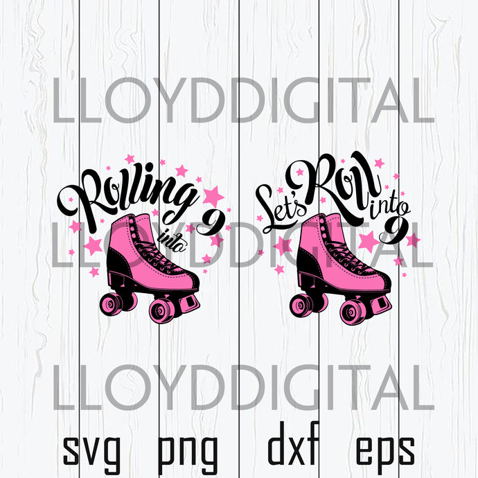 Rolling into 9 SVG Skating Skater 9 Birthday number Shirt Party decor Invitation gifts silhouette svg png dxf cut files cameo cricut - BundleofSVG