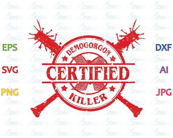 Stranger things Demogorgon SVG Certified Demogorgon Killer SVG Stranger things shirt Party Gift svg png dxf eps cut file for cameo cricut