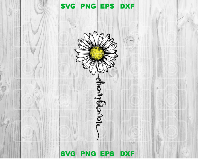 Daisy svg Never give up svg Never give up Sunflower svg Never give up daisy svg high quality svg eps png dxf cut files for Cricut