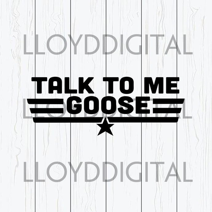 Talk To Me Goose svg funny top gun quote top gun saying shirt svg png jpg dxf eps clipart cutting files silhouette cameo cricut - BundleofSVG