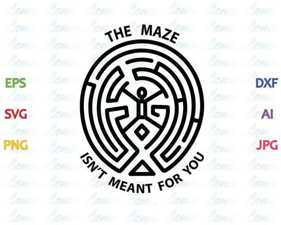 Quote Poster Westworld SVG Westworld the Maze isn't meant for you shirt print Maze Westworld art decor dxf eps svg png cut file cameo cricut