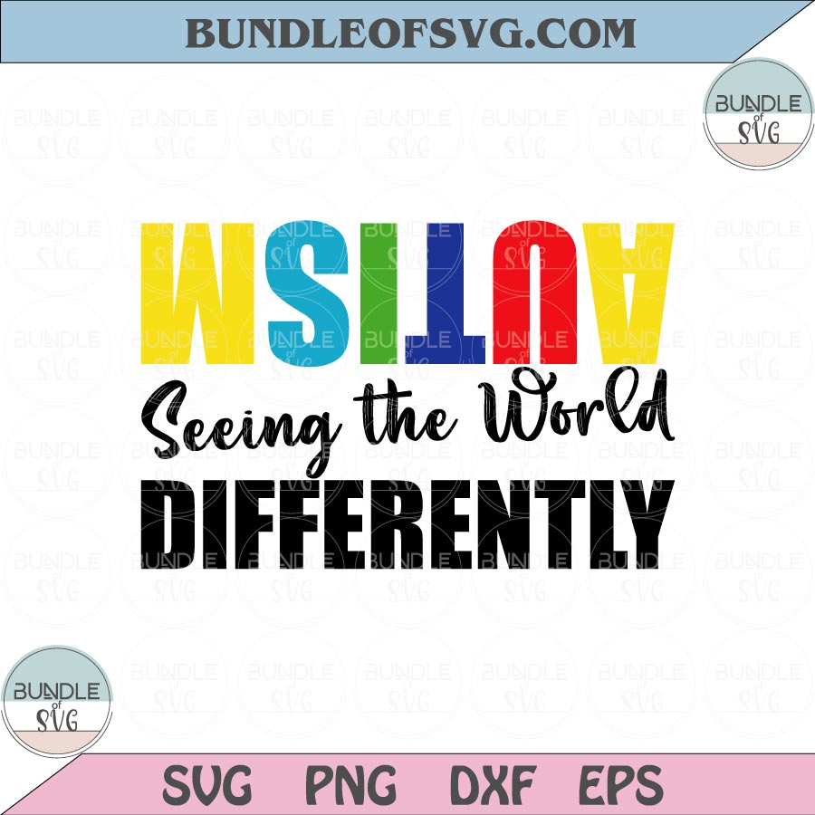 Autism Seeing the World Differently Svg Autism Quote Svg Autism Awareness Png eps dxf files cameo cricut