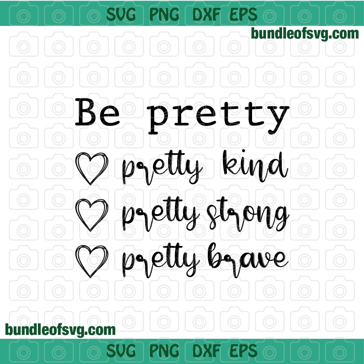 Be Pretty SVG Be Kind svg Be Strong svg Be Brave svg Pretty Mom svg Funny Woman Quote svg png dxf eps files