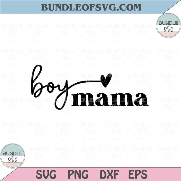 Boy Mama Svg Boy Mom Svg Mom Love Boy Svg Mothers Day Svg Png Dxf Eps files Cameo Cricut