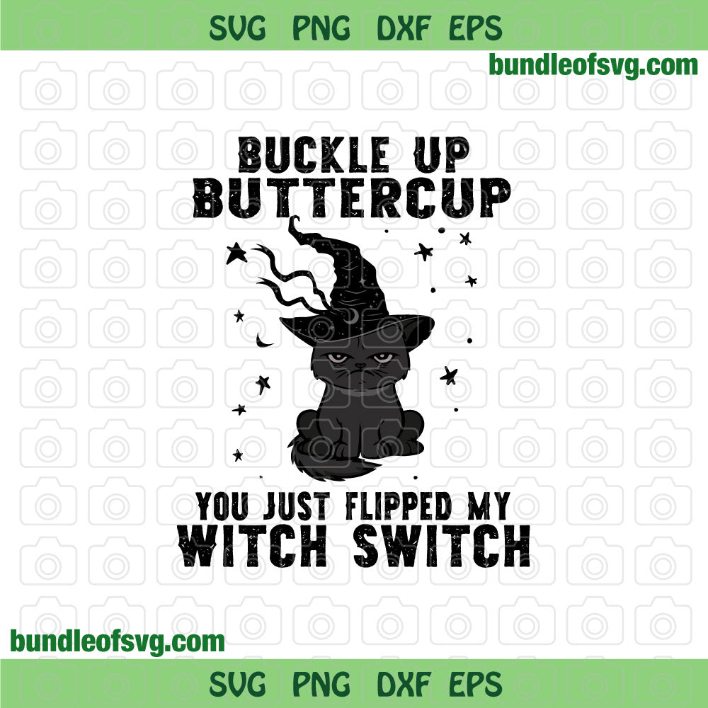 Buckle Up Buttercup You Just Flipped My Witch Switch svg Halloween Sublimation png eps dxf cut files Silhouette Cricut - BundleofSVG