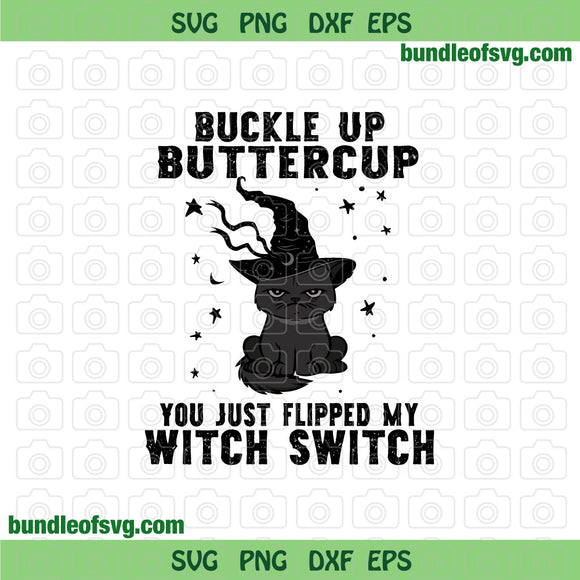 Buckle Up Buttercup You Just Flipped My Witch Switch svg Halloween Sublimation png eps dxf cut files Silhouette Cricut